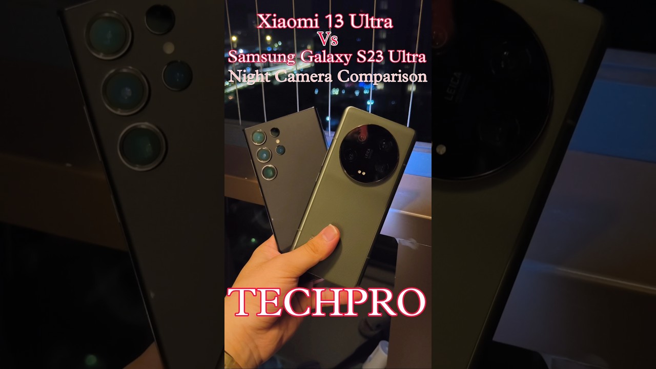 Xiaomi 13 Ultra Vs Samsung Galaxy S23 Ultra Night Camera Comparison #cameratest  #xiaomi13ultra