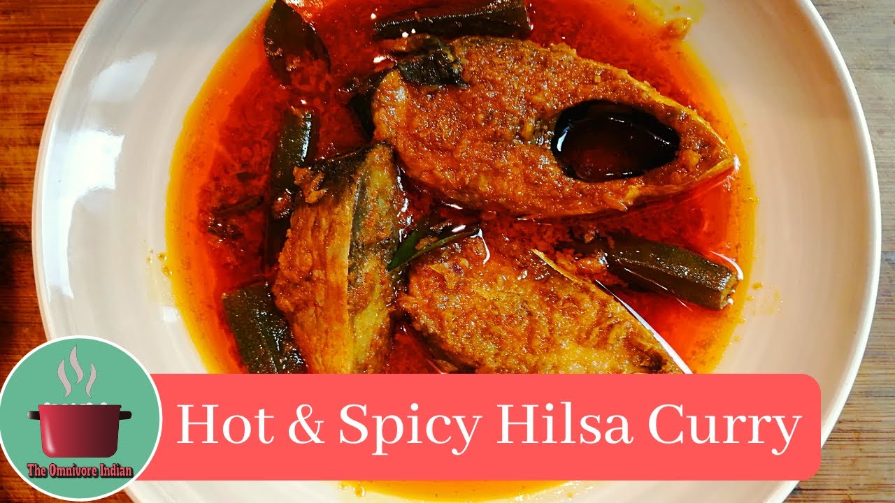 HOT & SPICY HILSA CURRY II  Andhra Style Hilsa Recipe