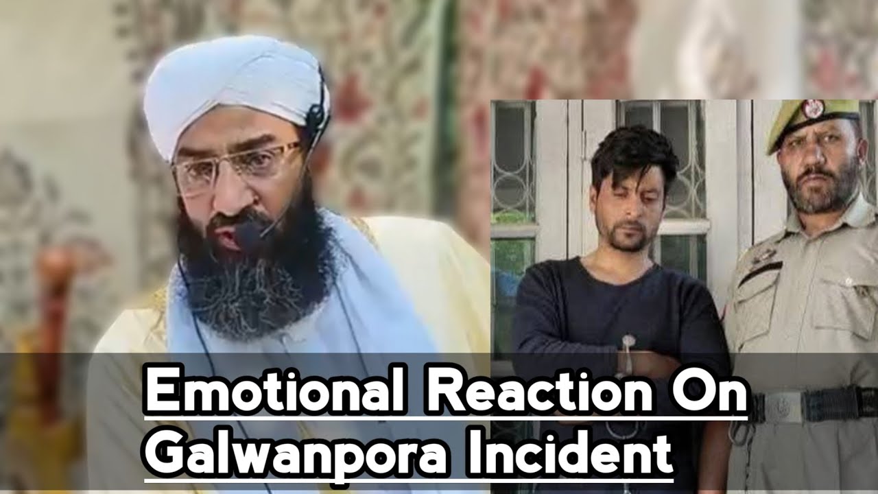 😭Emotional Reaction On Galwanpora Incident By Moulana Abdul Rasheed Dawoodi Sahab