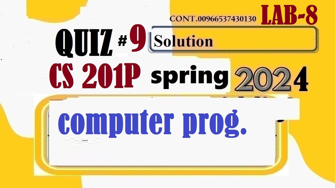 cs 201P quiz 9 lab -8 solution spring 2024|cs 201P quiz 9|cs201p lab-8
