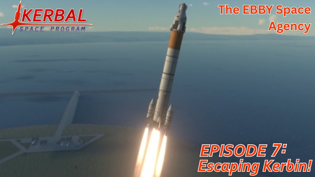 Escaping Kerbin! | Ebby Space Agency Ep.7 | KSP Career