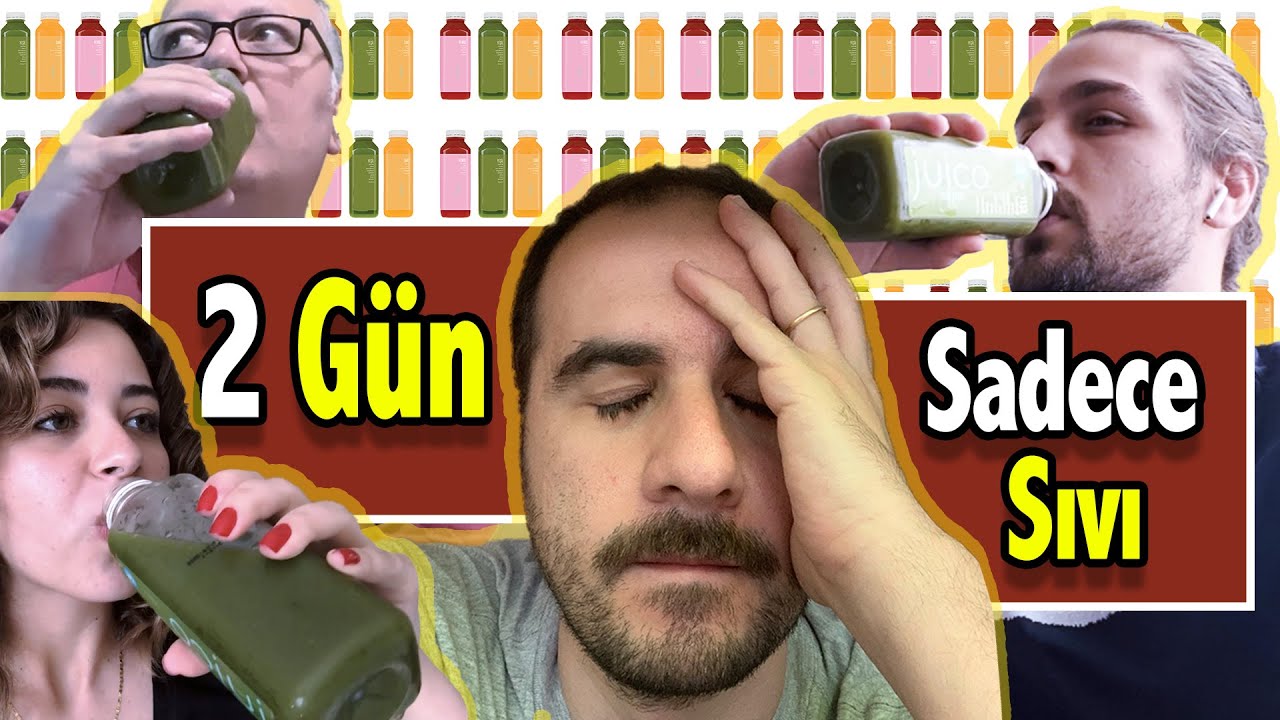 2 Gün Boyunca Sadece Sıvı ile Beslendik