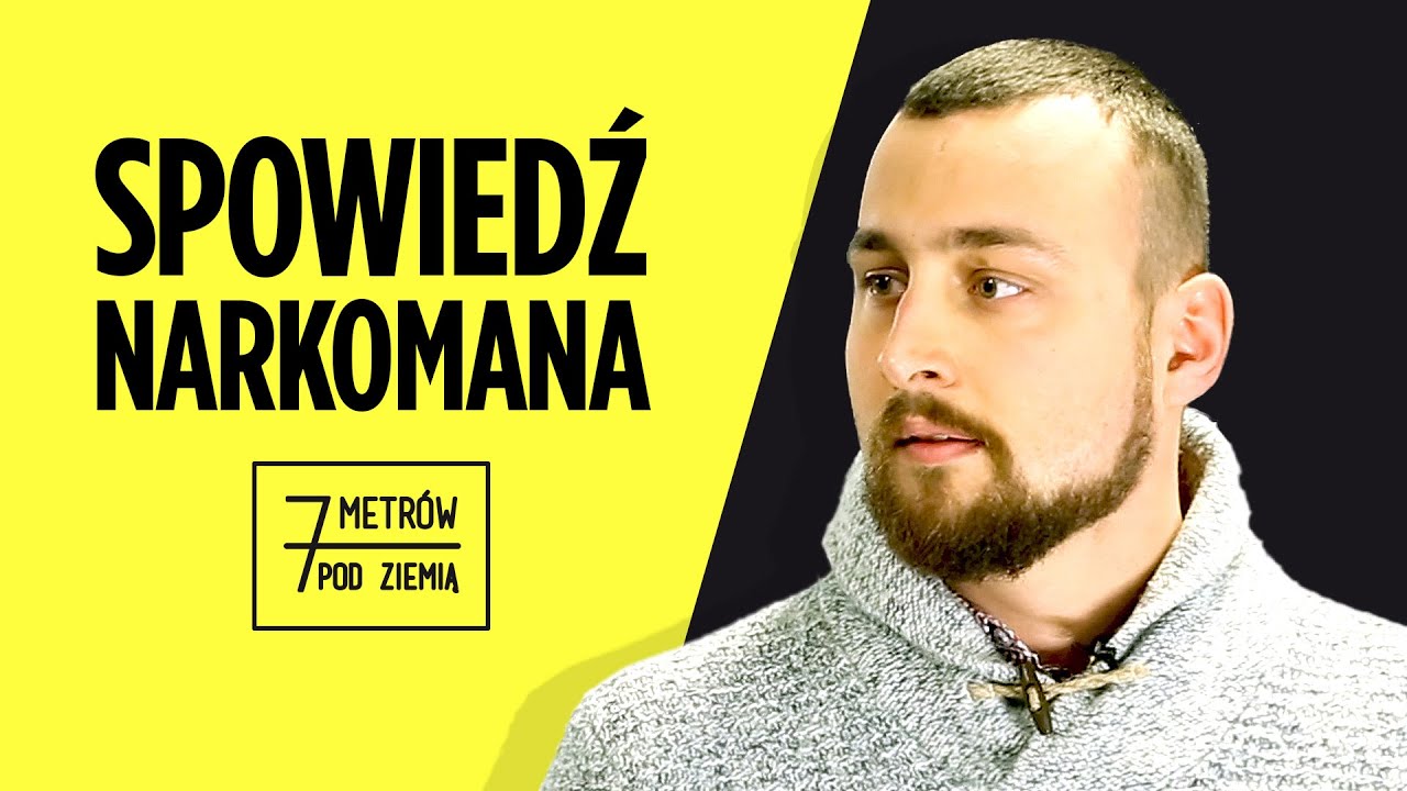 Jaka jest NAJCENNIEJSZA rzecz, kt&oacute;rą odbierają NARKOTYKI? &ndash; 7 metr&oacute;w pod ziemią