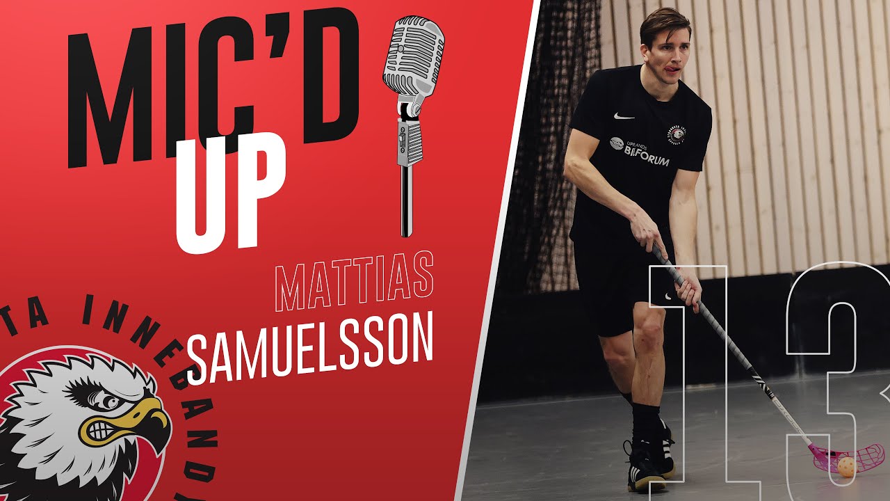 Mic’d Up – Mattias Samuelsson