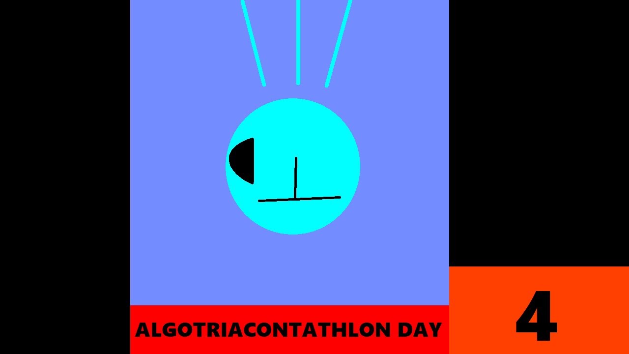 Algotriacontathlon Day 4