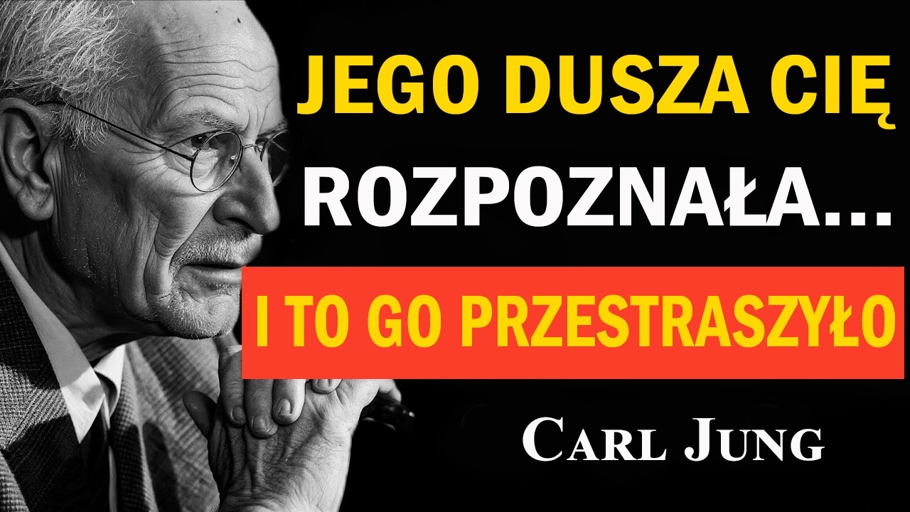 Jego dusza Cię rozpoznała — i to go przeraziło | Carl Jung
