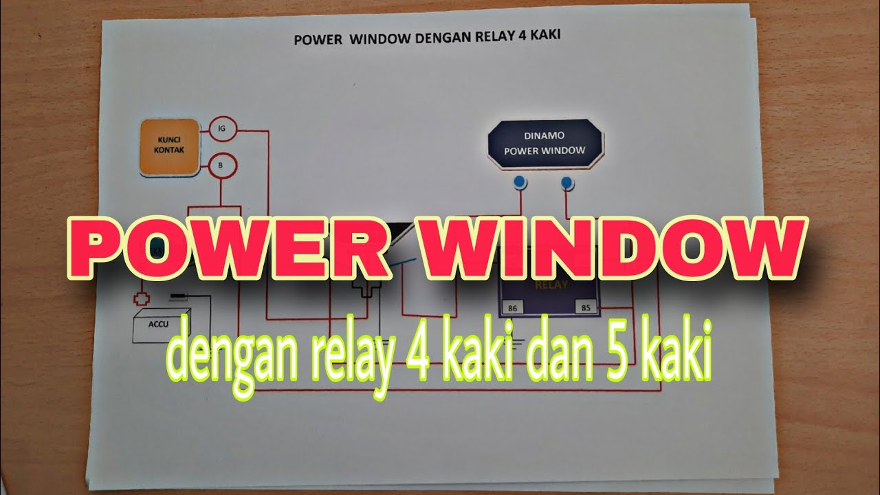RANGKAIAN KELISTRIKAN POWER WINDOW DENGAN RELAY 4 KAKI DAN 5 KAKI