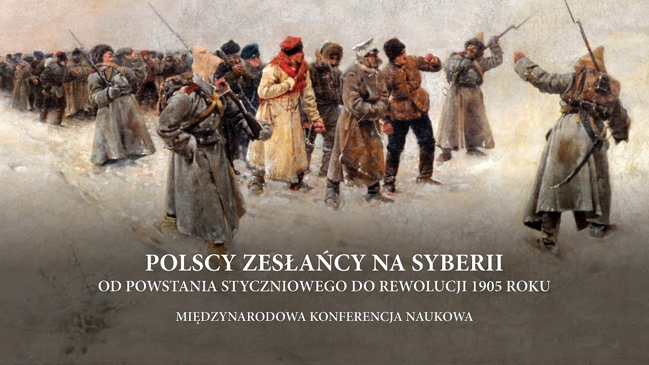 Konferencja naukowa: Polscy zesłańcy na Syberii od powstania styczniowego do rewolucji 1905 roku