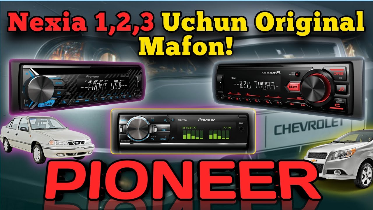 Nexia 1,2,3,lar Uchun Original PIONEER Magnitafon Ornatish va Ishlashi