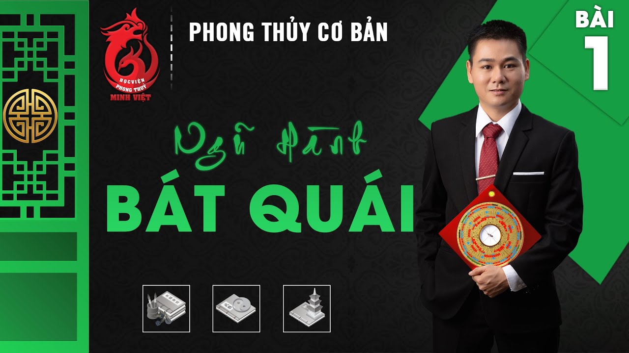 Học Phong Thủy Cơ Bản - Bài 1 - Ngũ Hành & Bát Quái | Khoa Học Phong Thủy | Phong Thủy Học