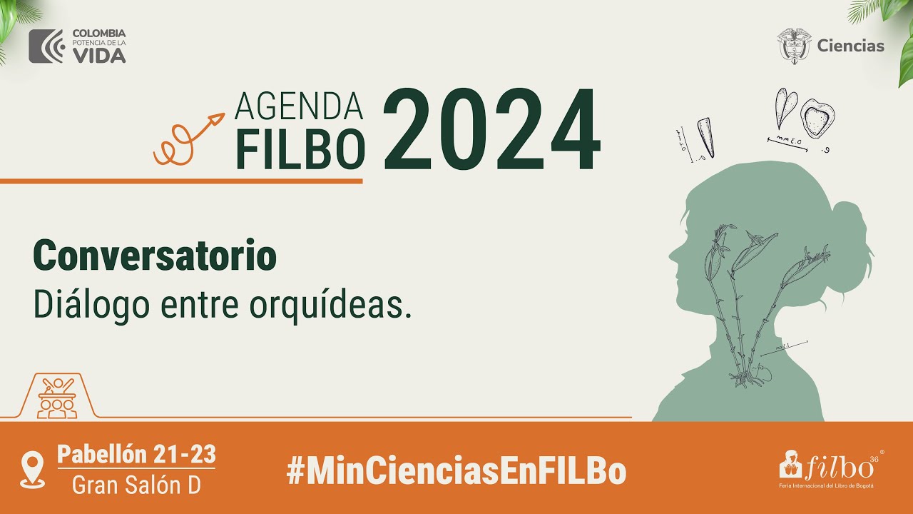 Conversatorio: Diálogo entre orquídeas - #MinCienciasEnFILBo