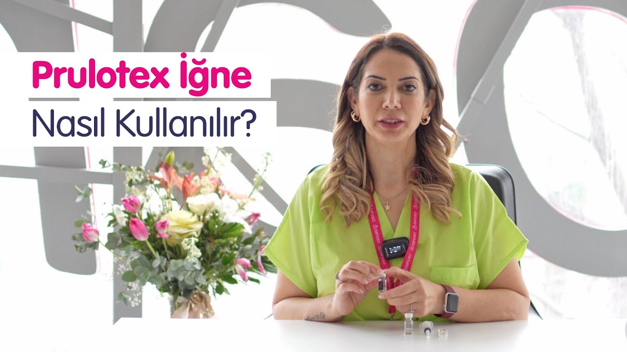 Prulotex İğne Nedir? Nasıl Yapılır?
