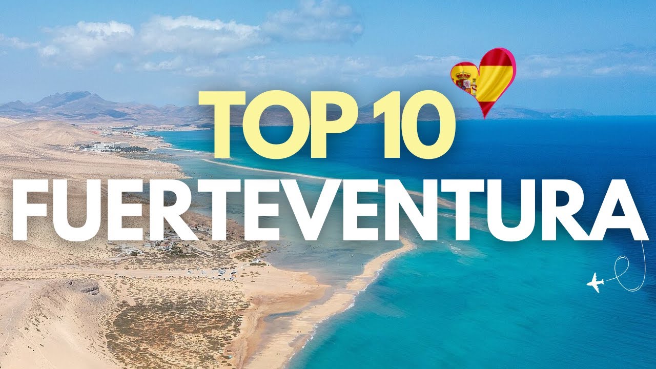Top 10 Places to Visit in Fuerteventura (2025) | Canary Islands