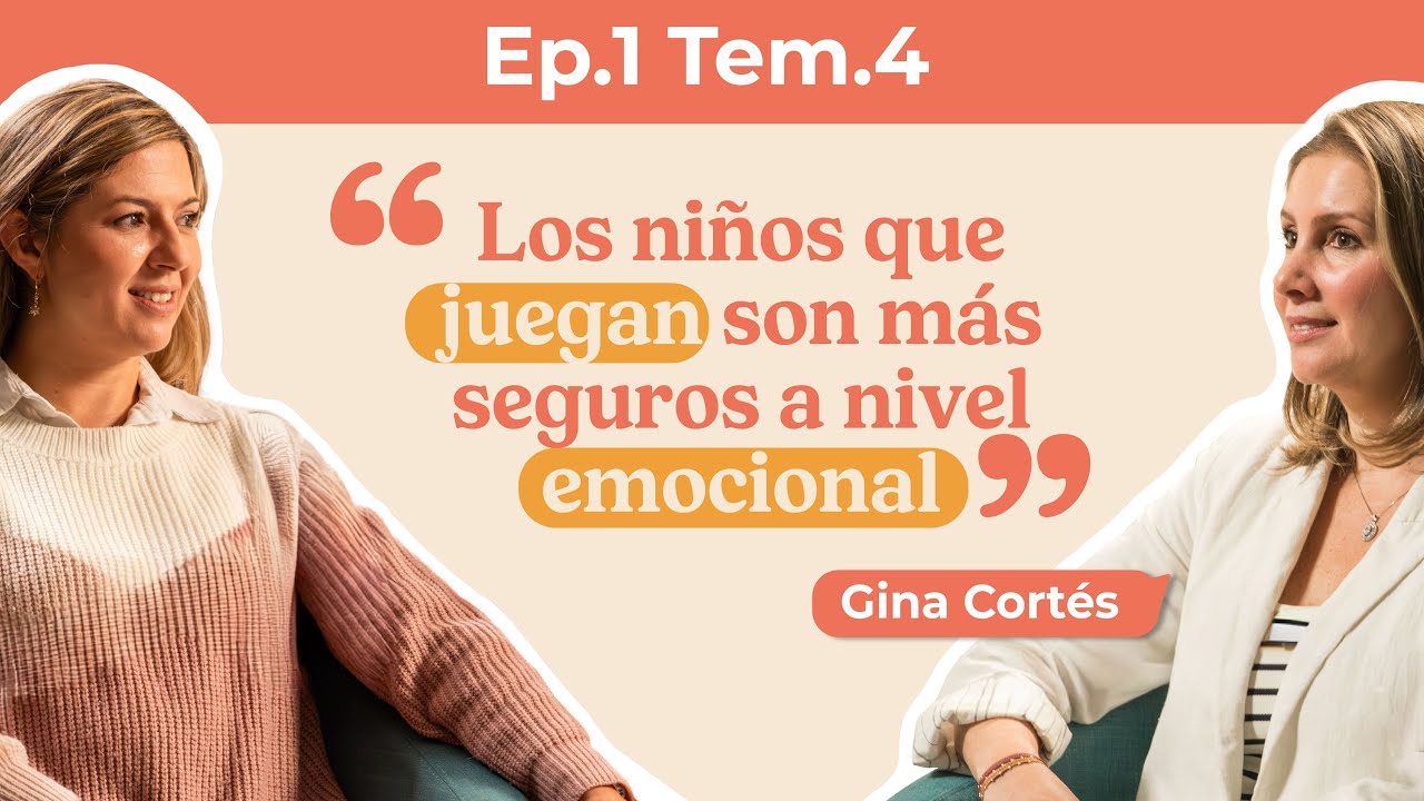 🎲 Juego en la primera infancia: cómo potencia el desarrollo y la conexión | Gina Cortés