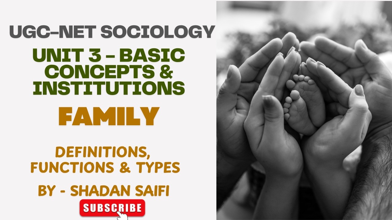 Family | Definitions, Functions &Types | Social Institution | Unit 3 Basic Concepts | UGC-NET | UPSC