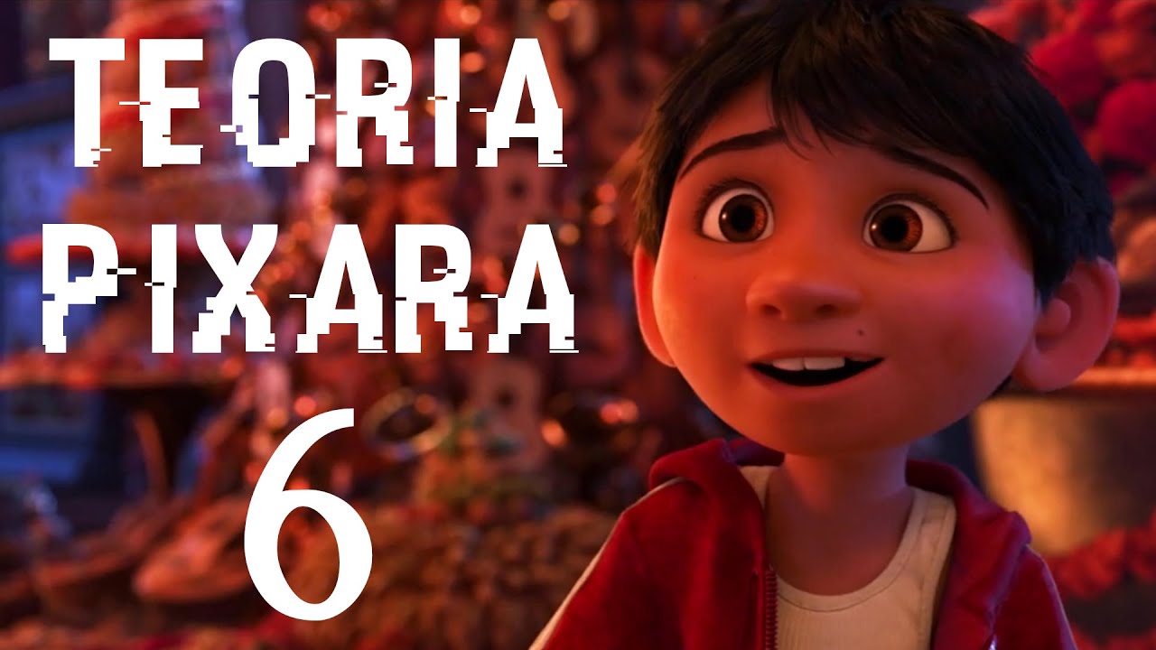 TEORIA PIXARA 6 - Coco!