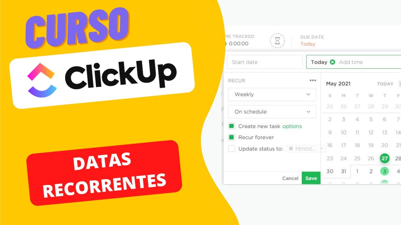 Curso Clickup - Tarefas - Datas recorrentes