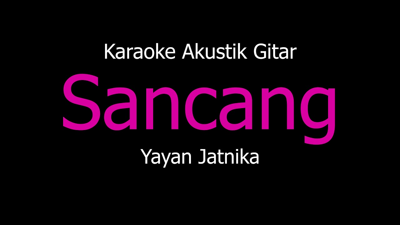 Karaoke Sancang - Yayan Jatnika (Versi Santi Aditya)