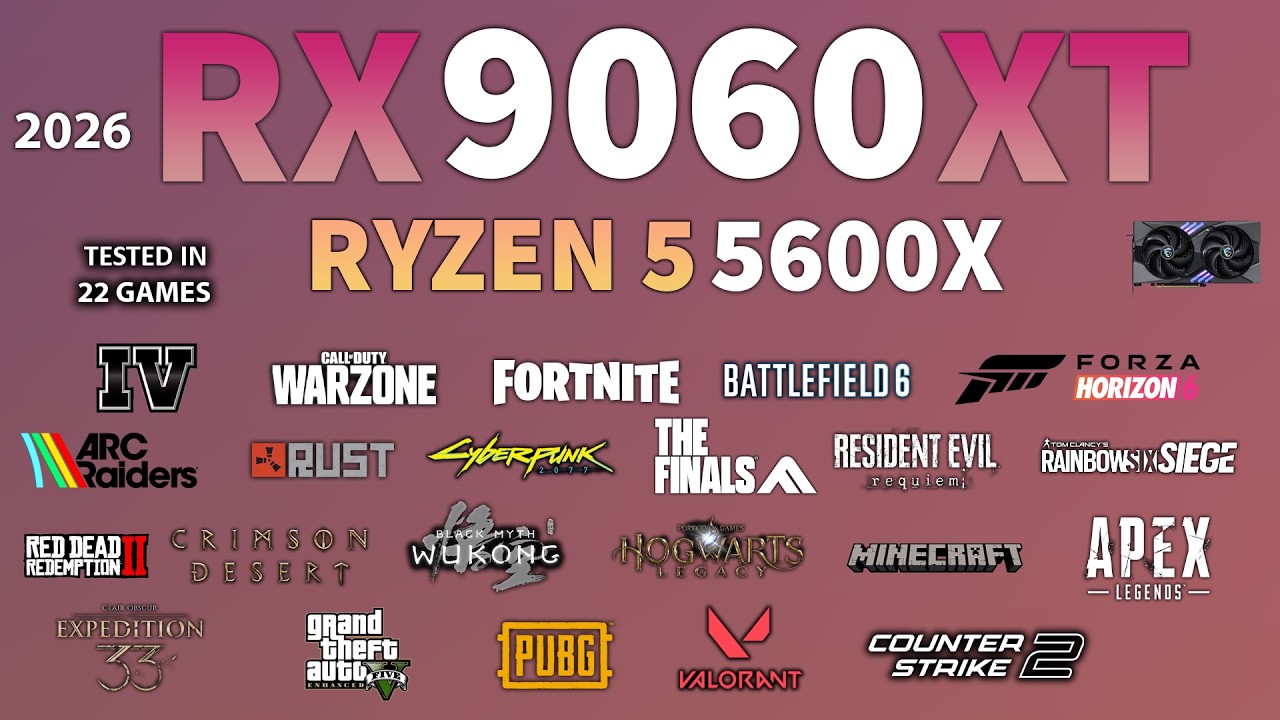 RX 9060 XT + Ryzen 5 5600X : Budget Beast ? 22 Games Tested