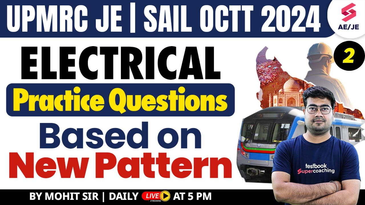UPMRC JE Electrical Questions | SAIL OCTT Electrical Questions (day-2) | Electrical By Mohit Sir