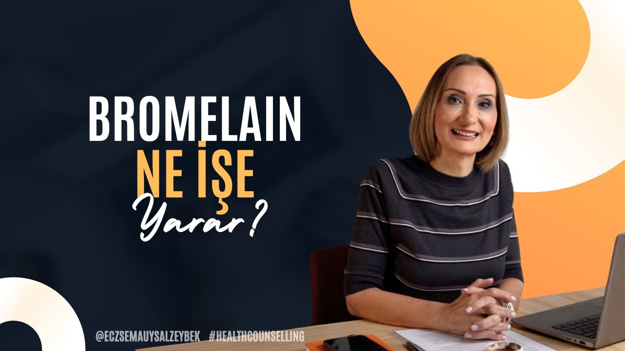 Bromelain Ne İşe Yarar? - Eczacı Sema Uysal Zeybek