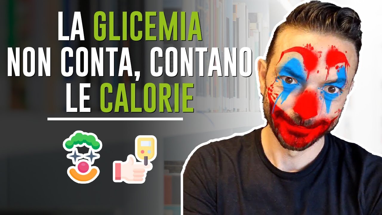 LA GLICEMIA NON CONTA, CONTANO LE CALORIE