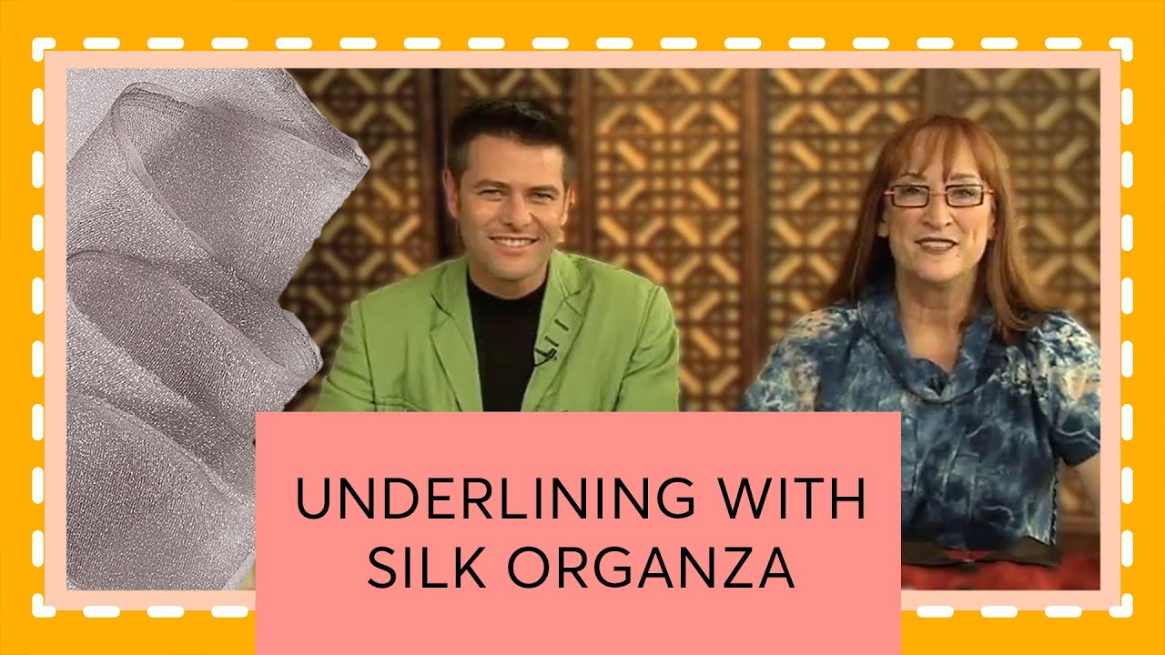Episode 43: Underlining With Silk Organza