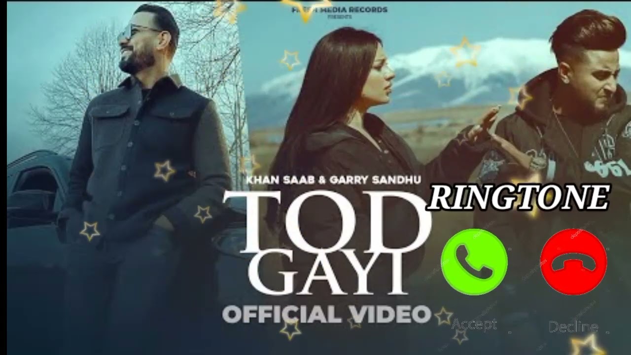 Tod Gayi Song Ringtone | Khan Saab & Garry Sandhu | Latest Punjabi Song | Fresh Media Records