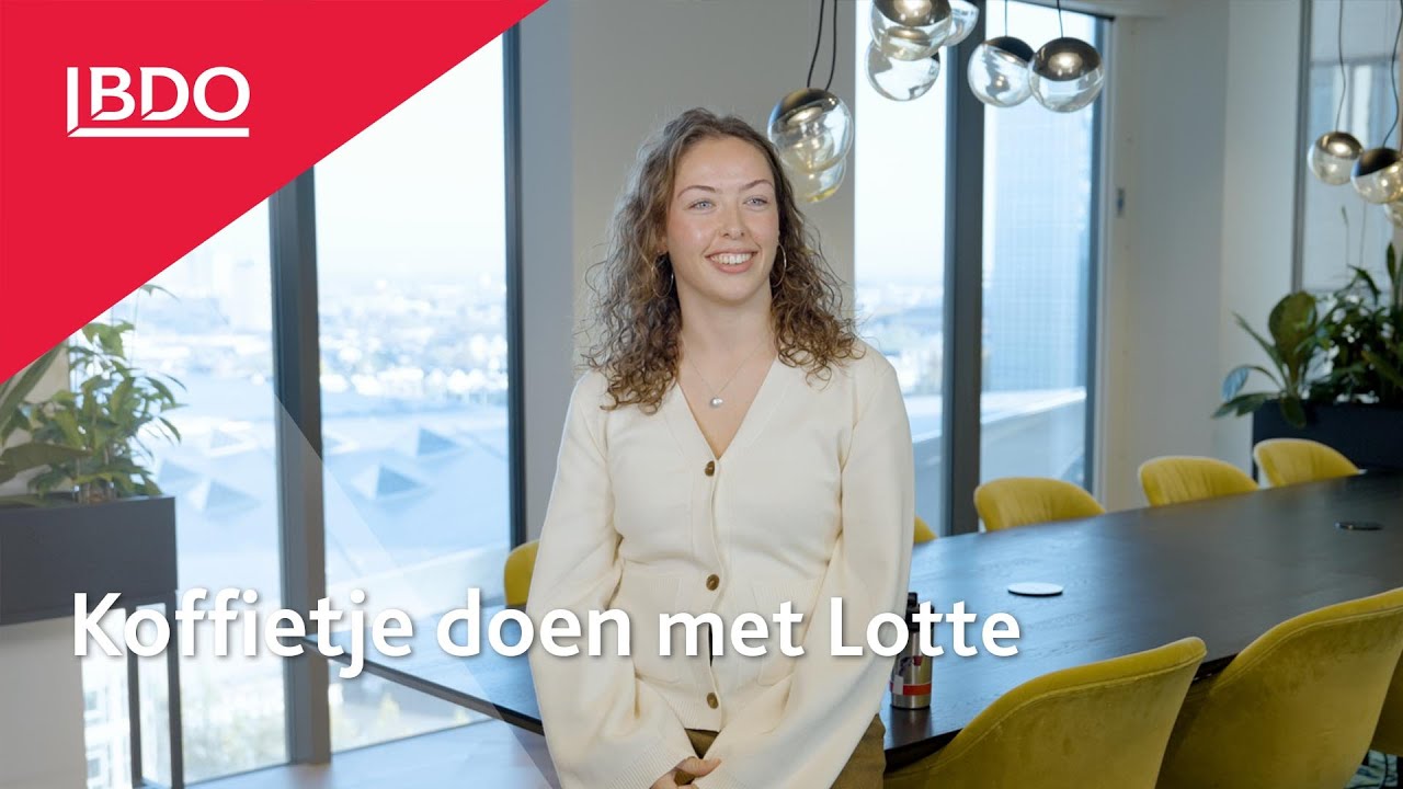 Koffietje doen met Lotte, Junior Consultant Tax bij BDO
