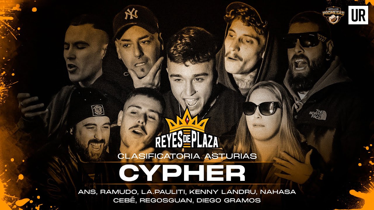 CYPHER REYES DE PLAZA #8 | REGOSGUAN, CEBÉ, PAULITI, ANS, NAHASA, RAMUDO, DIEGO G, KENNY | ASTURIAS