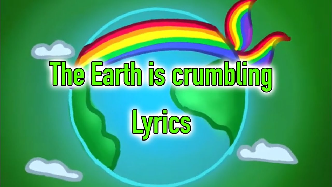 The Earth is crumbling ~ Lyrics ~ song by @mrs_shadow ~ Earth song