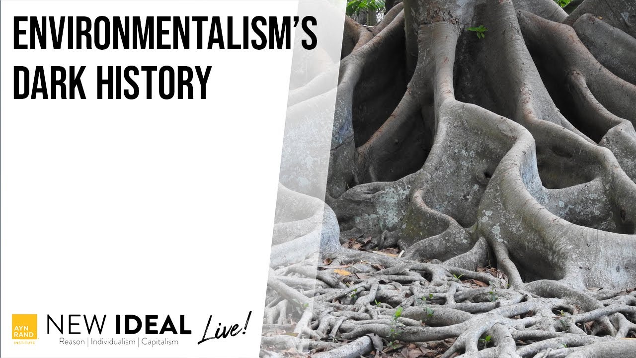 Environmentalism's Dark History