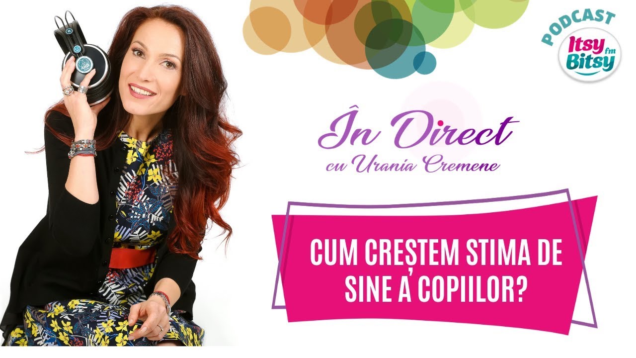 Cum crestem stima de sine a copiilor | In Direct cu Urania Cremene