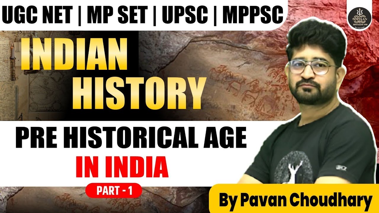 Lecture 1 Prehistorical Age in India: Paleolithic Age By Pavan Choudhary