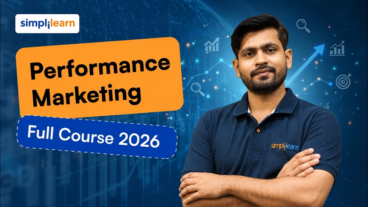 Performance Marketing Full Course 2026 | Performance Marketing Tutorial For Beginners | Simplilearn