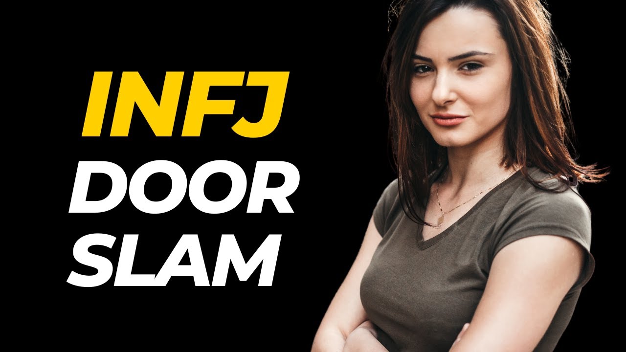 INFJ Brutality- aka The INFJ Door Slam