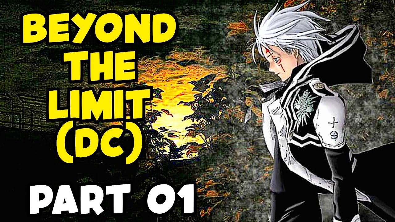 Beyond the Limit (DC) PART 01