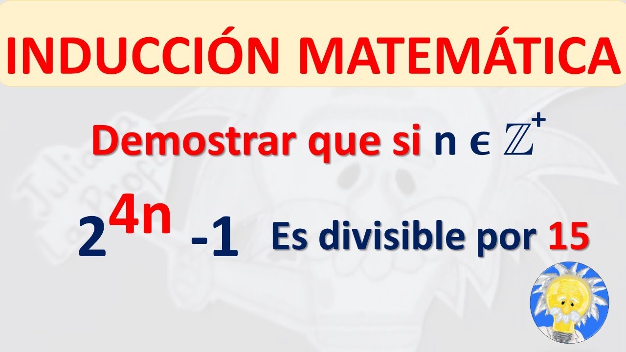 📌 DEMOSTRAR Divisibilidad por INDUCCIÓN MATEMÁTICA  𝟐^𝟒𝒏−𝟏 es 𝒅𝒊𝒗𝒊𝒔𝒊𝒃𝒍𝒆 𝒑𝒐𝒓 𝟏𝟓 | Juliana la Profe