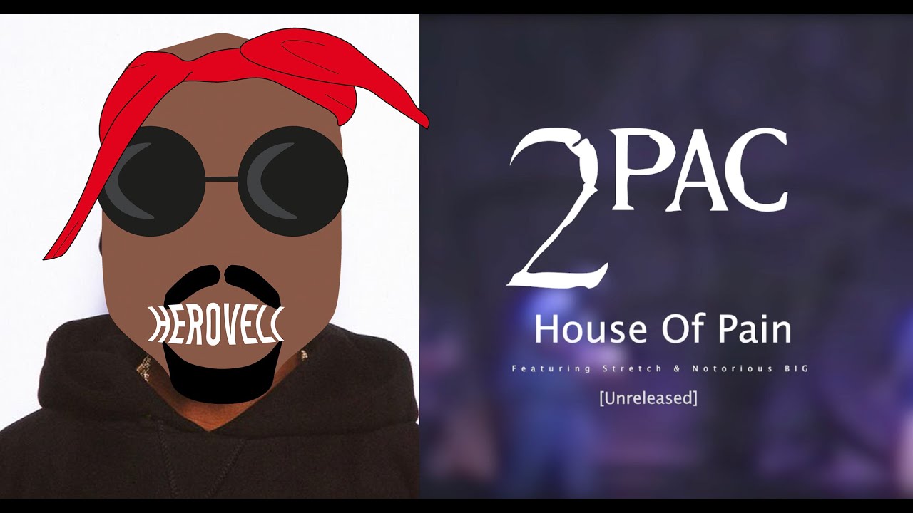 2Pac - House Of Pain OG Remake (feat Stretch & Notorious BIG) (Unreleased) (Best Quality)