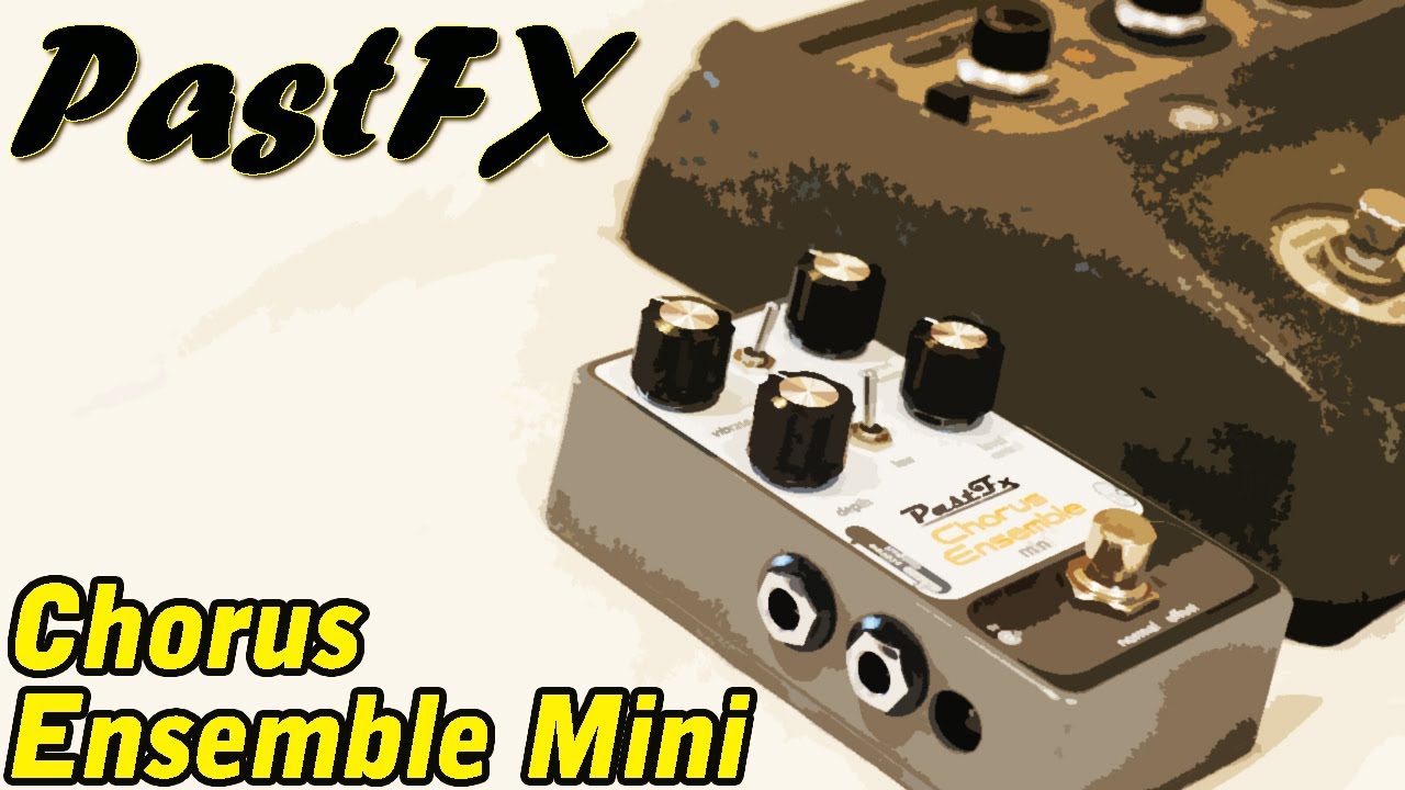 PastFX Chorus Ensemble Mini (+ 1982 Boss CE-1)