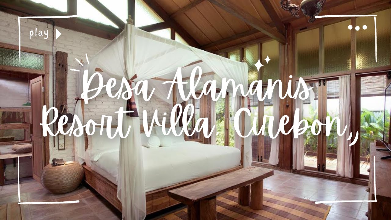 DESA ALAMANIS RESORT VILLA CIREBON | BERASA PULANG KAMPUNG KERUMAH NENEK