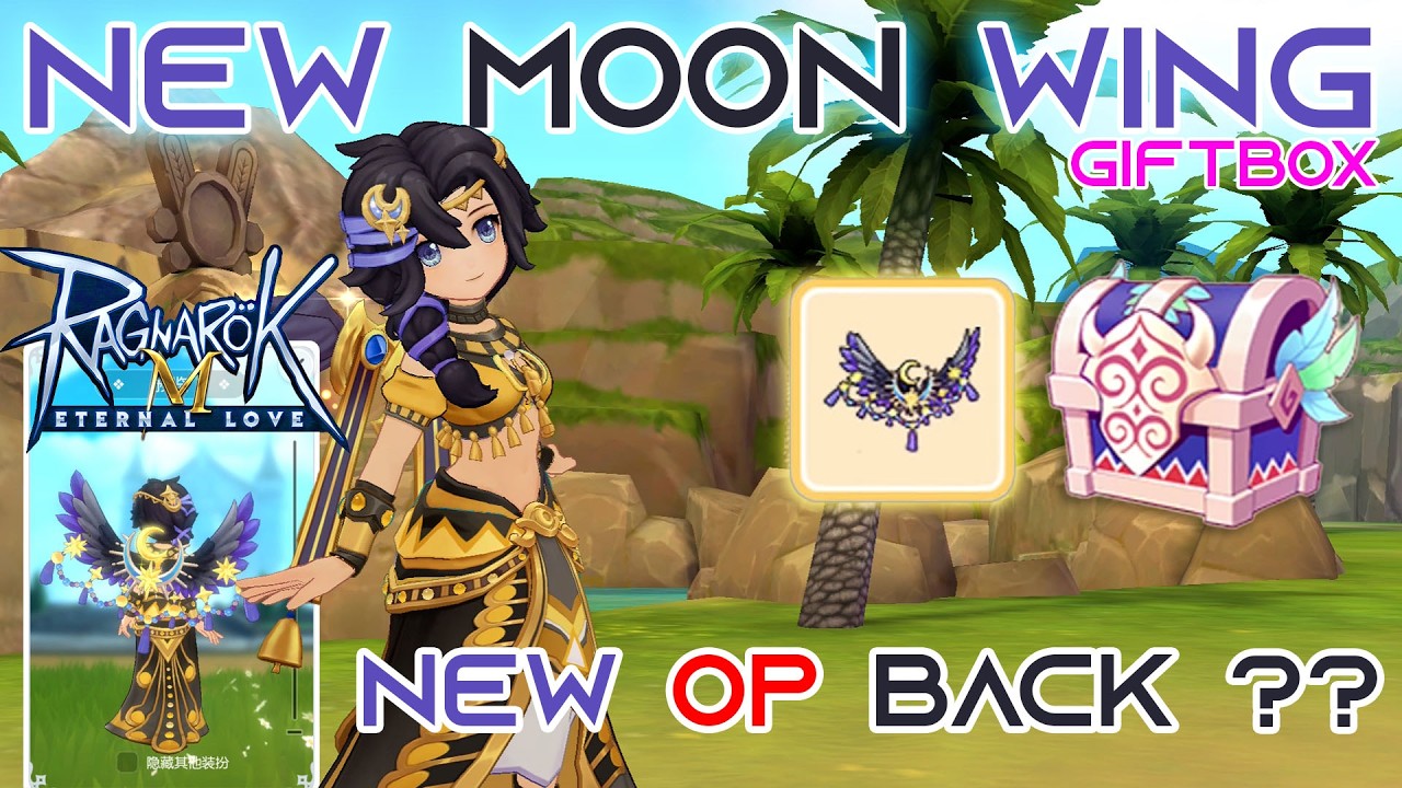 Ragnarok M Eternal Love - Unboxing New Moon Wing GiftBox