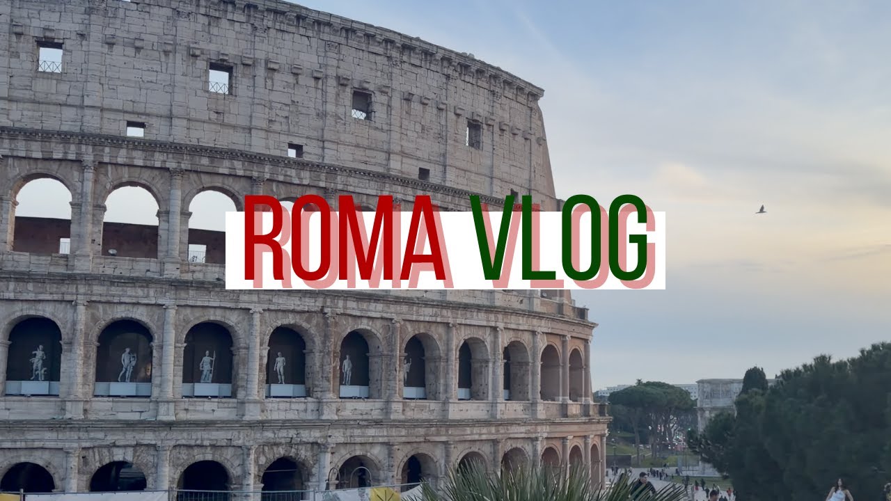 ROMA VLOG
