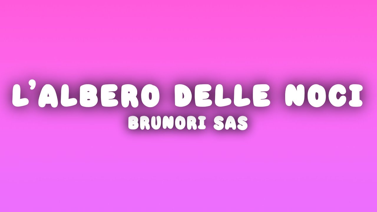 Brunori Sas - L'albero delle noci (Testo/Lyrics)