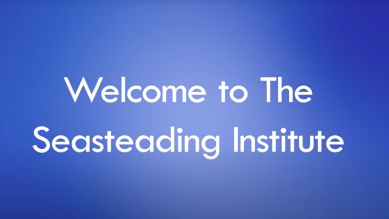 Welcome to The Seasteading Institute