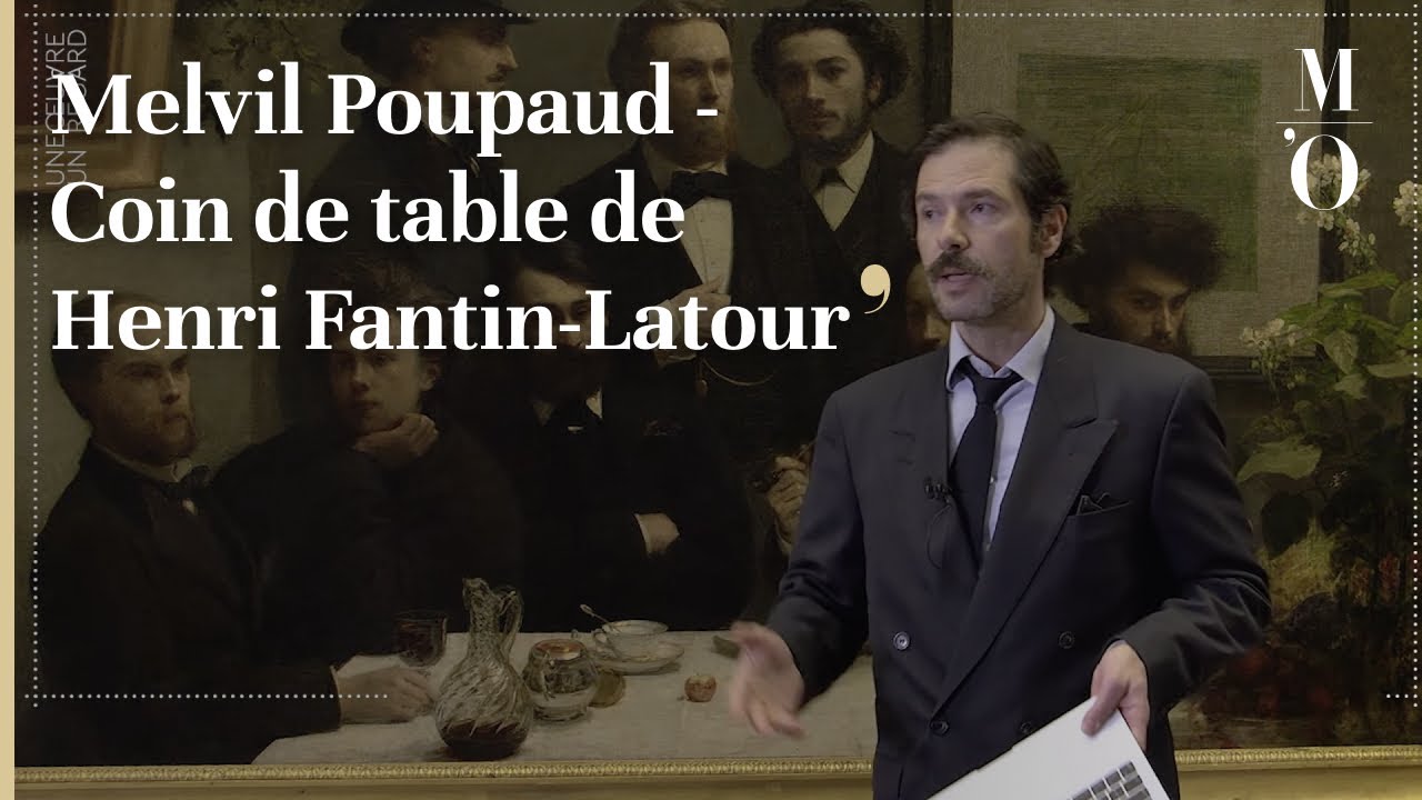 Melvil Poupaud - Coin de table de Henri Fantin-Latour - FR | Musée d'Orsay