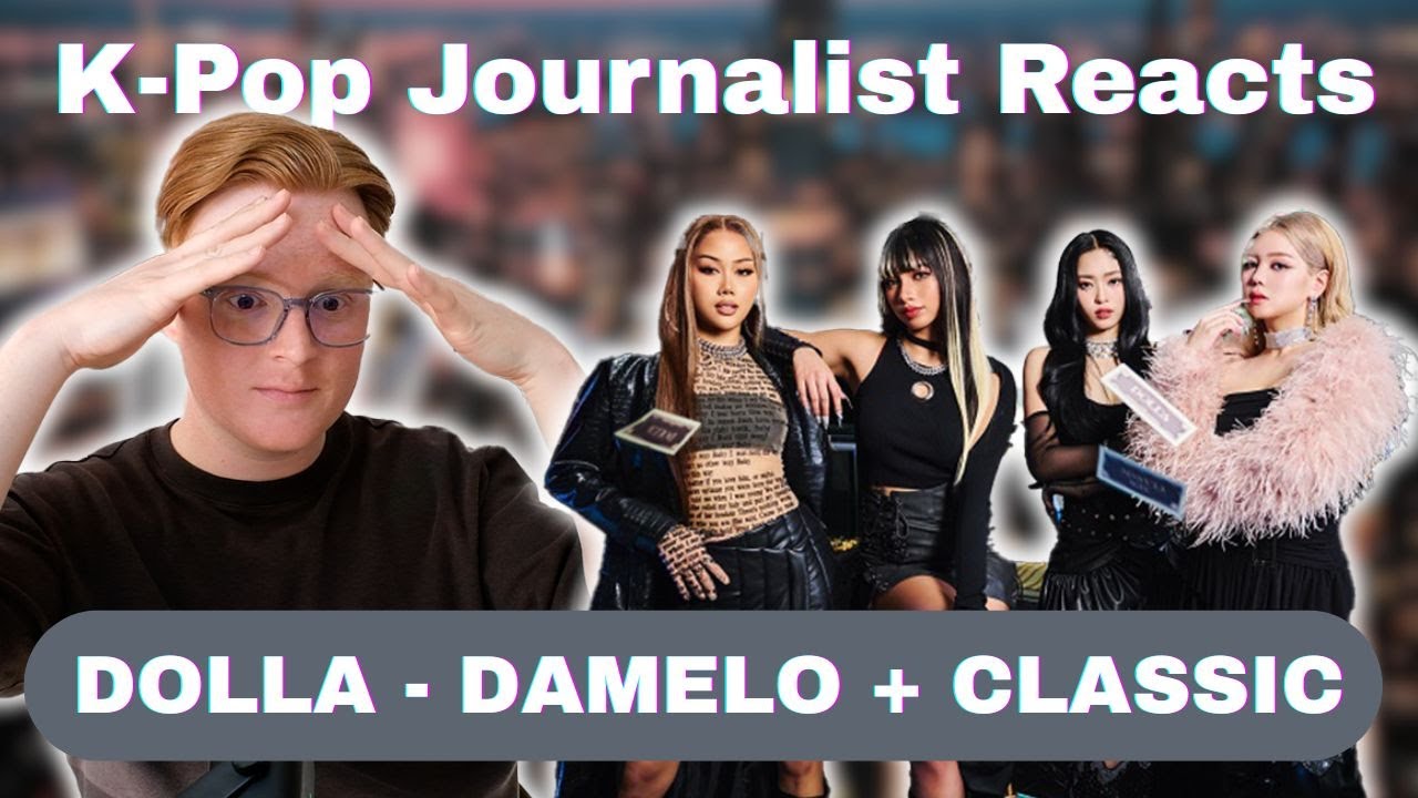 K-pop Journalist Reacts | DOLLA - DAMELO + CLASSIC