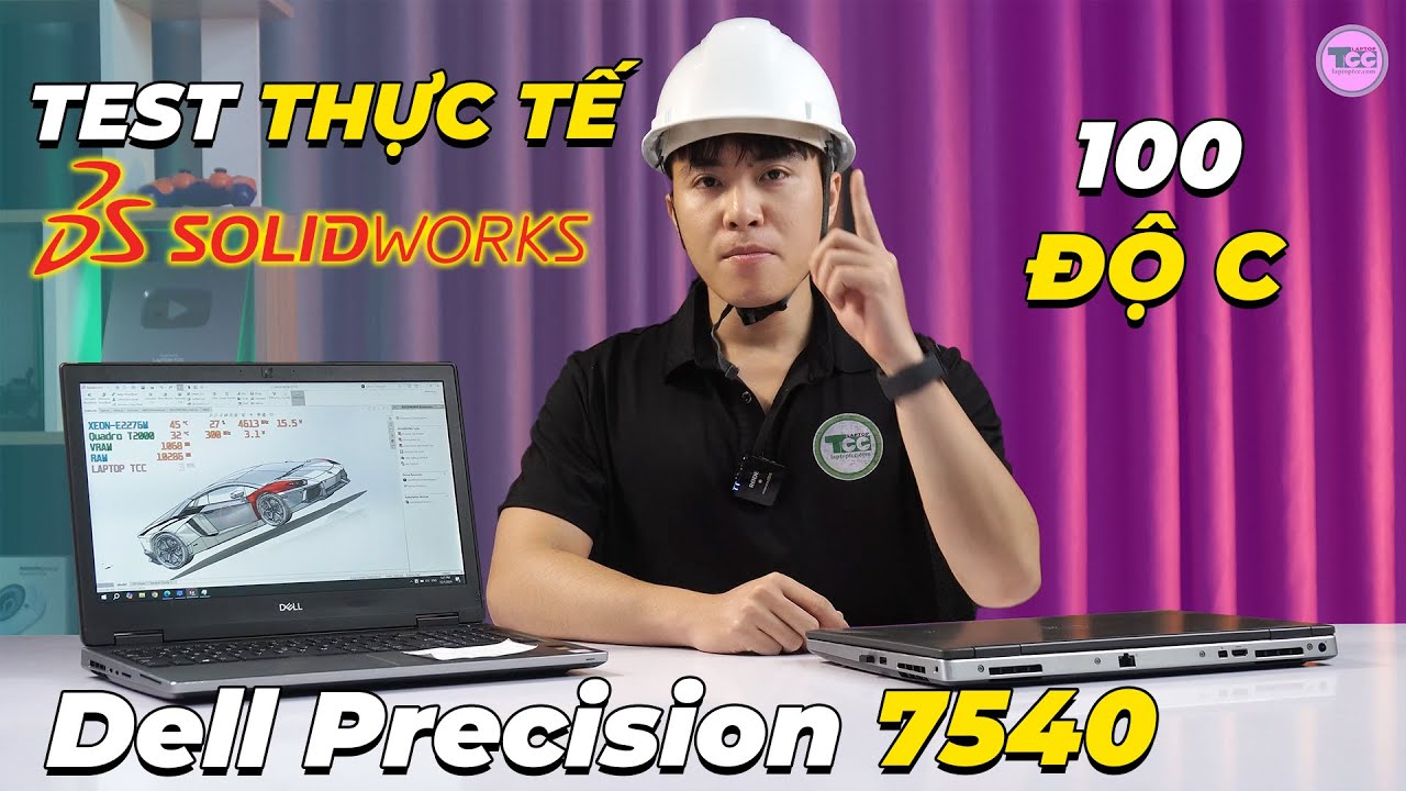 Test Đồ Họa Thực Tế Dell Precision 7540: Làm Solidworks MƯỢT NHƯ NÀO? XEON E2276M -  T2000 Phần 1