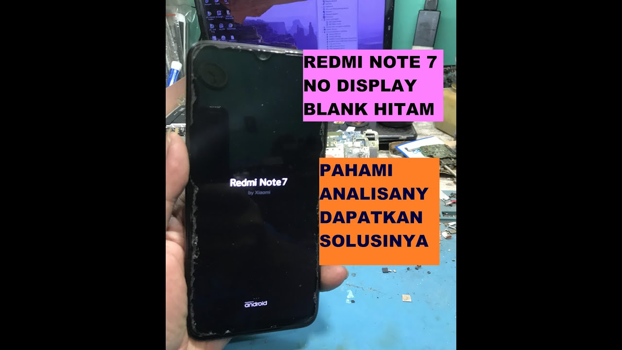 REDMI NOTE 7 NO DISPLAY BLANK HITAM | SHORT V Display OUT