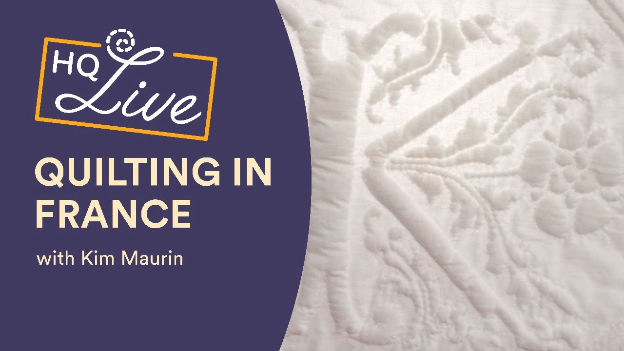 HQ Live - History of Quilting in France